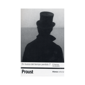 En busca del tiempo perdido 7. El tiempo recobrado