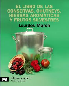 EL LIBRO DE LAS CONSERVAS,CHUTNEYS, HIERBAS AROMATICAS Y FRUTOS SILVESTRES
