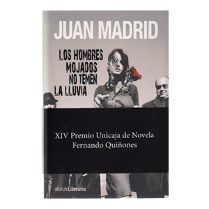 Los hombres mojados no temen la lluvia