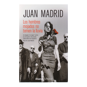 Los hombres mojados no temen la lluvia