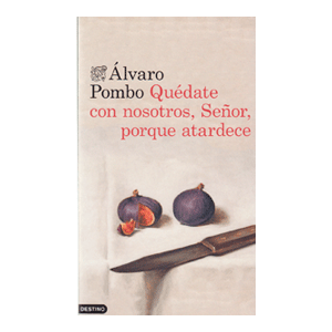 Quédate con nosotros, Señor, porque atardece