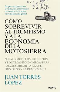 Cómo sobrevivir al trumpismo y a la economía de la motosierra