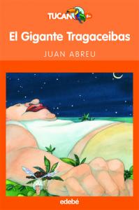 El Gigante Tragaceibas (Tucan 8). Edebe