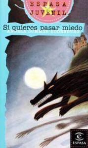 Si quieres pasar miedo