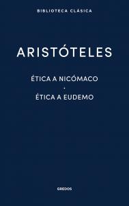 Ética a Nicómaco. Ética a Eudemo