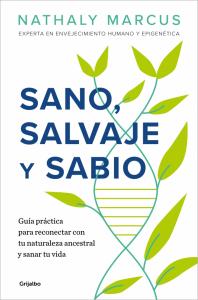 Sano, salvaje y sabio