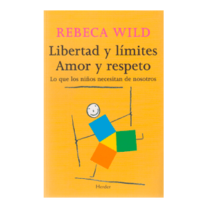 Libertad y límites. Amor y respeto