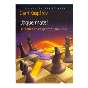 ¡Jaque mate! La táctica en el ajedrez para niños