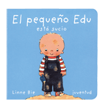 EL PEQUEÑO EDU ESTA SUCIO