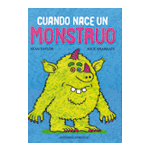 Cuando nace un monstruo