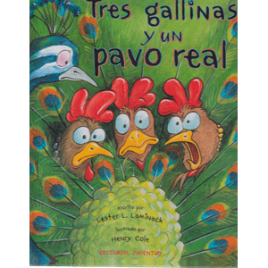 Tres gallinas y un pavo real