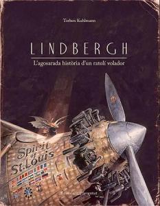 Lindbergh. L agosarada història d un ratolí volador