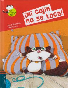 ¡Mi cojín no se toca!