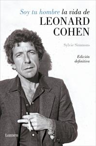 Soy tu hombre. La vida de Leonard Cohen