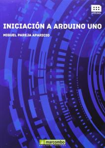 Iniciación a Arduino UNO 2ªEd