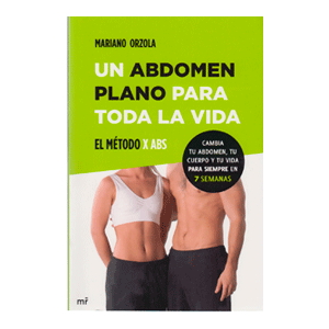 Un abdomen plano para toda la vida. El método X ABS