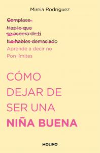 Cómo dejar de ser una niña buena