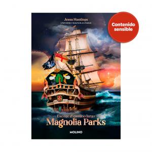 Universo Magnolia Parks 3: Magnolia Parks. Escoge el camino largo