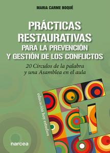 Prácticas restaurativas para la prevención y gestión de los conflictos