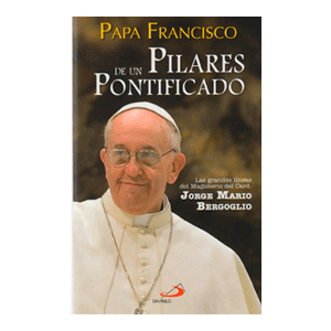 PILARES DE UN PONTIFICADO