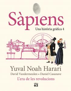 Sàpiens 4. L era de les revolucions