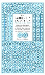 De la sabiduría egoísta (Serie Great Ideas)