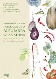Variedades locales hortícolas de la Alpujarra granadina: agrodiversidad para la
