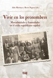 Vivir en los pronombres: masculinidades y feminidades en el exilio republicano e