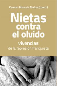 Nietas contra el olvido, vivencias de la represión franquista