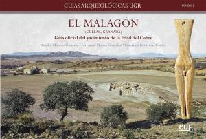 El Malagón (Cúllar, Granada): guía arqueológica oficial del yacimiento de la Eda