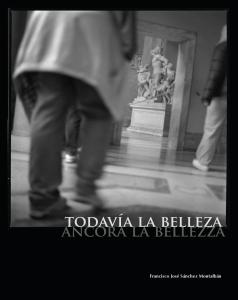 Todavía la belleza. Ancora la bellezza