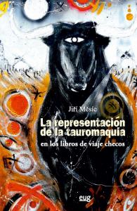 La representación de la tauromaquia en los libros de viaje checos