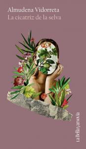 La cicatriz de la selva