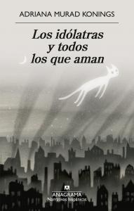 Los idólatras y todos los que aman