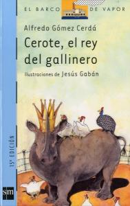 Cerote, el rey del gallinero. SM