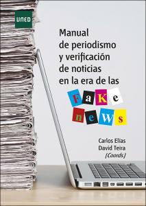 Manual de periodismo y verificación de noticias en la era de las fake news