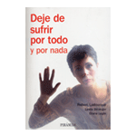 Deje de sufrir por todo y por nada