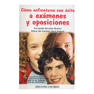 Cómo enfrentarse con éxito a exámenes y oposiciones