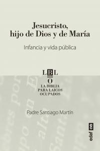 Jesucristo, hijo de Dios y de María