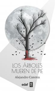 Los árboles mueren de pie