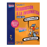 Introducción a La Informática Pra Torpes Edicción 2008