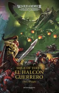 Warhammer The Horus Heresy: Siege of Terra nº 06 El Halcón Guerrero