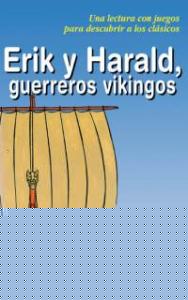 Erik y Harald, guerreros vikingos