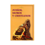 Judíos, moros y cristianos