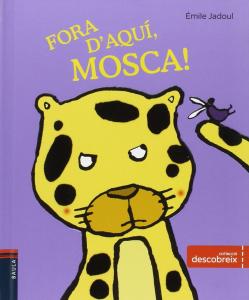 Fora d aquí, mosca!