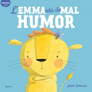 L Emma està de mal humor