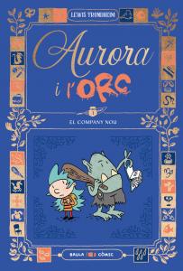 Aurora i l Orc. El company nou
