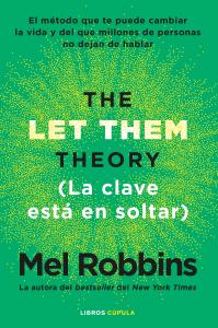 La teoría Let Them. La clave está en soltar
