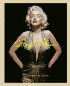 Marilyn Monroe 100: El libro oficial del centenario