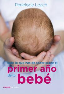 Todo lo que has de saber sobre el primer año de tu bebé